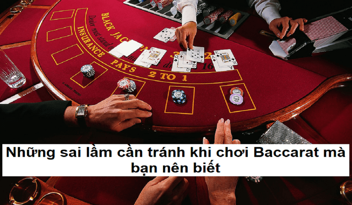 Những sai lầm khi chơi bài Baccarat