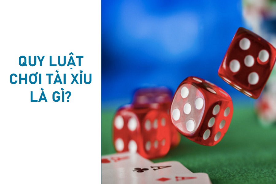 Quy luật tài xỉu là gì?